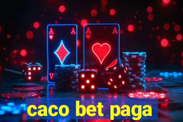 caco bet paga